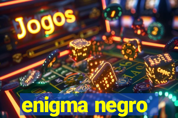 enigma negro